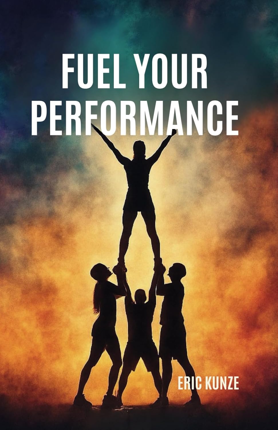 Fuel Your Performance – Eric Kunze